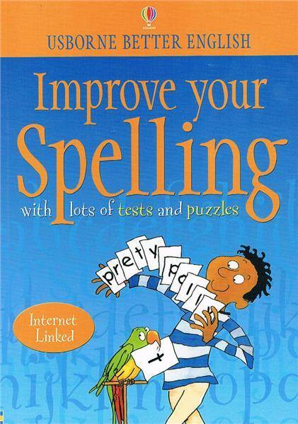 Improve Your Spelling: With Tests and Exercises