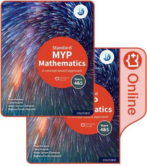 NEW MYP Mathematics 4 & 5 Standard: Print and Enhanced Online Course Book Pack (2020)