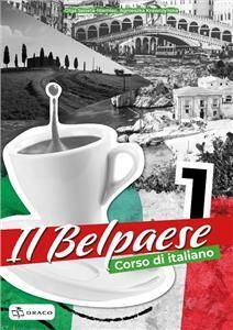 Il Belpaese 1 Zeszyt Ćwiczeń do nauki języka włoskiego szkoła ponadpodstawowa