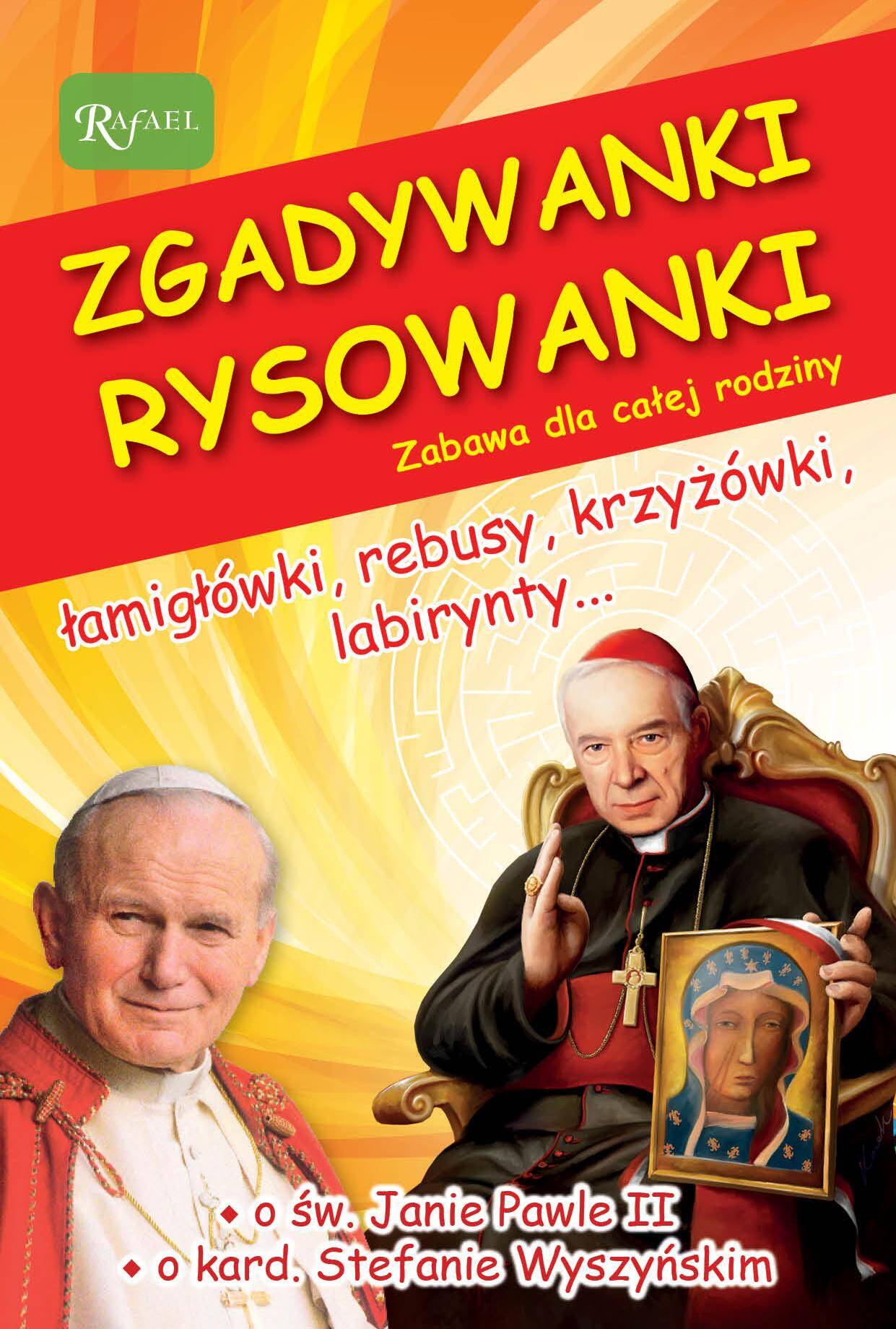 Zgadywanki Rysowanki. O św. Janie Pawle II. O kardynale Stefanie Wyszyńskim