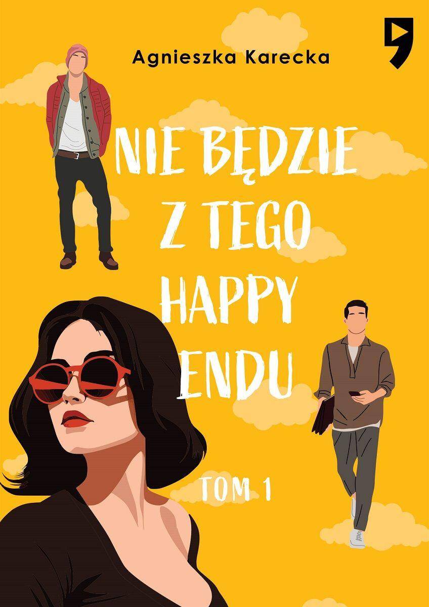 Nie będzie z tego happy endu. Tom 1