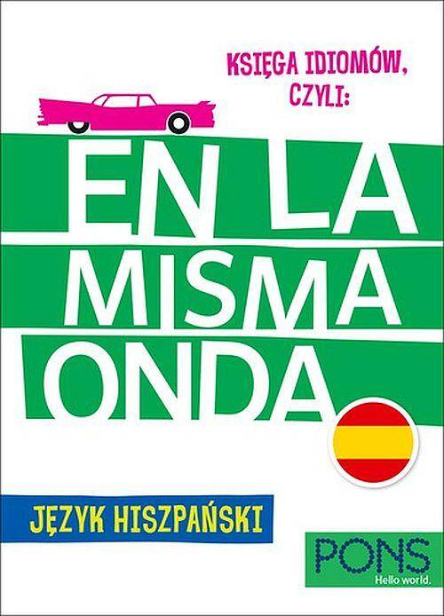 Księga idiomów hiszpańskich En La Misma On Wydanie 2