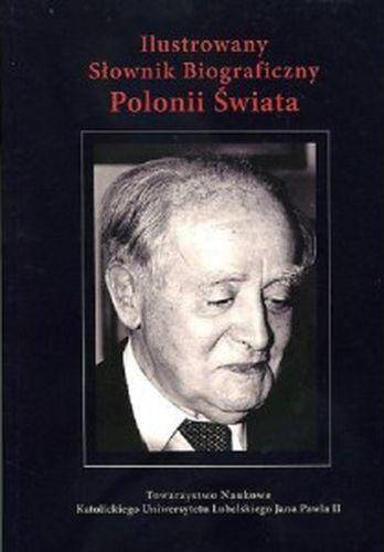 Ilustrowany Słownik Biograficzny Polonii Świata