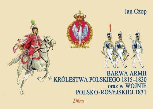 Barwa armii Królestwa Polskiego 1815–1830 oraz w wojnie polsko-rosyjskiej 1831