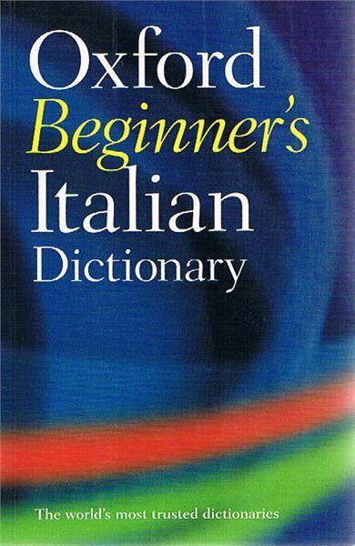 Oxford Beginner's Italian Dictionary 2006