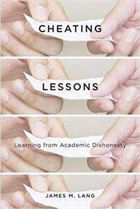 Cheating Lessons : Learning from Academic Dishonesty