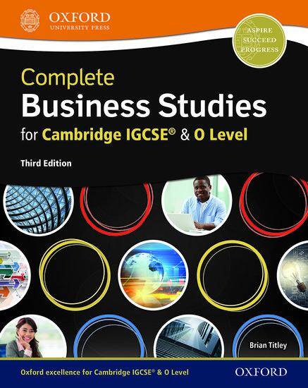 Complete Business Studies for Cambridge IGCSE & O Level: Student Book (Third Edition)