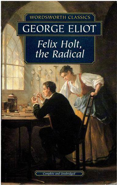 Felix Holt: The Radical/George Eliot