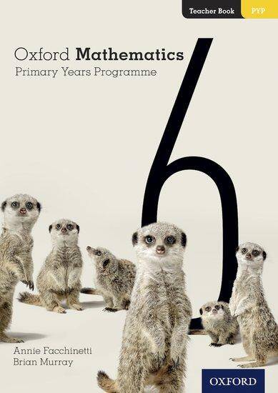 Oxford Mathematics Primary Years Programme Teacher Book 6