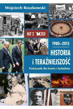 HIT Historia i Teraźniejszość. Podręcznik dla liceów i techników. Klasa 2. 1980–2015