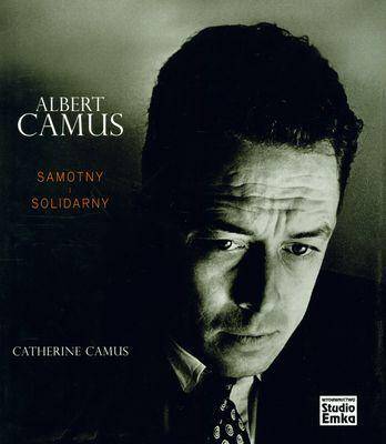 Albert Camus samotny i solidarny