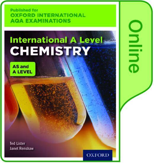 International AS & A Level Chemistry for Oxford International AQA Examinations: Online Textbook