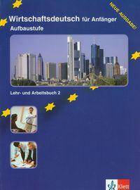 Wirtschaftsdeutsch für Anfänger Aufbaustufe j.niemiecki podręcznik z ćwiczeniami
