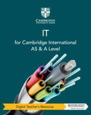 NEW Cambridge International AS & A Level IT Second edition, Digital Teacher's Resource