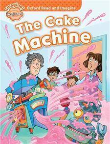 Oxford Read and Imagine Beginner: The Cake Machine (Zdjęcie 1)