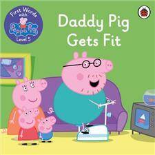 First Words with Peppa Pig Level 5 Daddy Pig Gets Fit