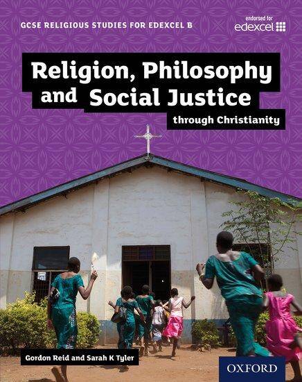 Edexcel GCSE Religious Studies B: Religion, Philosophy and Social Justice Through Christianity Student Book