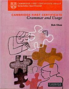 Cambridge First Certificate Grammar and Usage Student's book