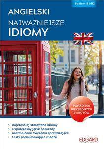 Angielski Najważniejsze Idiomy wydanie II