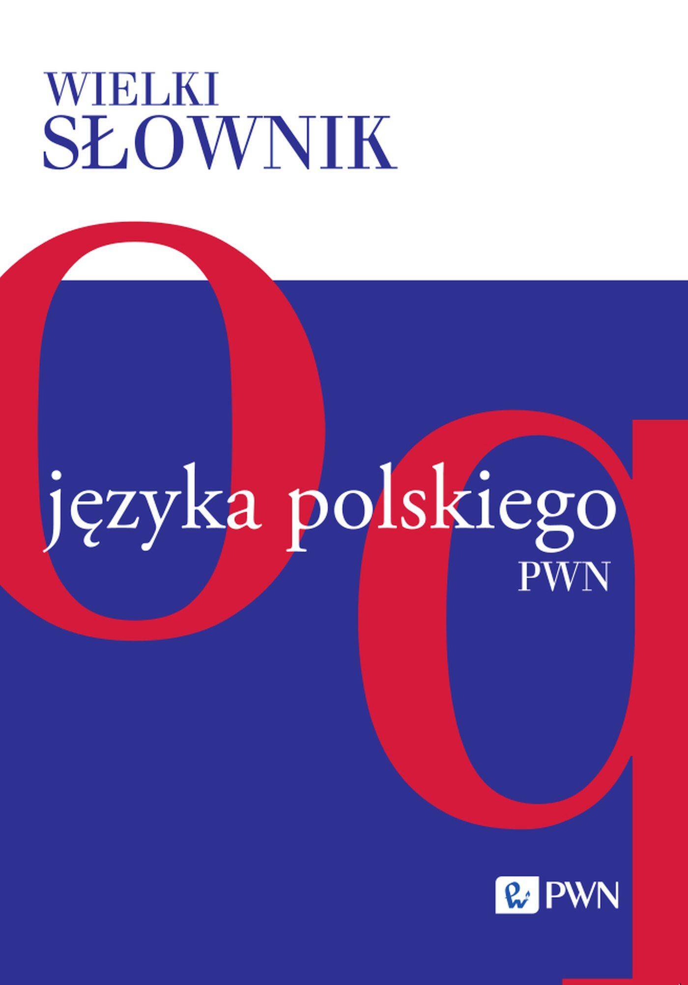 Wielki słownik języka polskiego PWN Tom III
